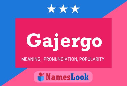 Gajergo Name Poster
