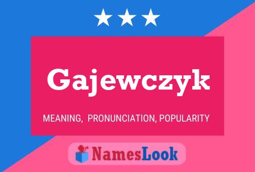 Gajewczyk Name Poster