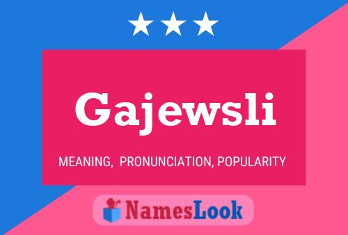 Gajewsli Name Poster