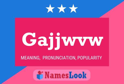 Gajjwvw Name Poster