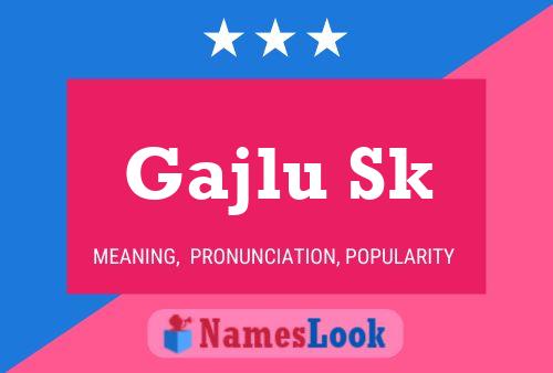 Gajlu Sk Name Poster