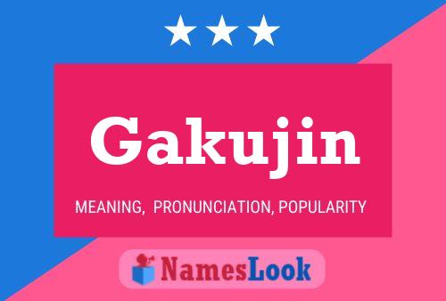 Gakujin Name Poster