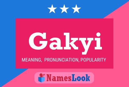 Gakyi Name Poster