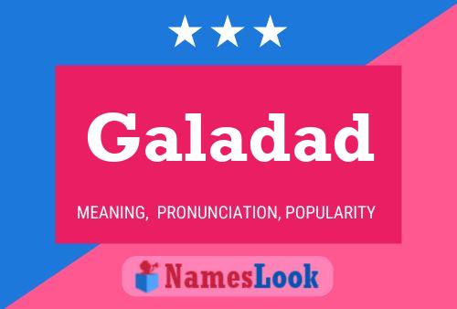 Galadad Name Poster