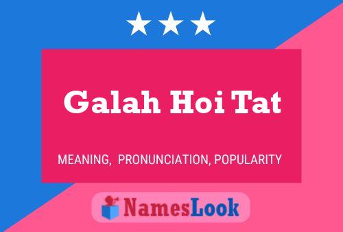 Galah Hoi Tat Name Poster