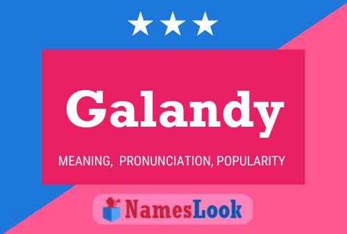 Galandy Name Poster