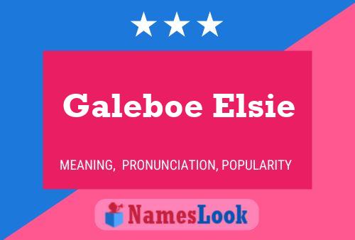 Galeboe Elsie Name Poster