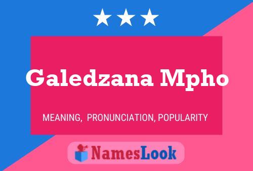 Galedzana Mpho Name Poster