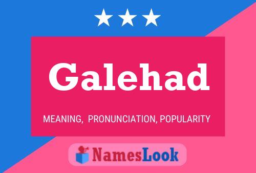 Galehad Name Poster