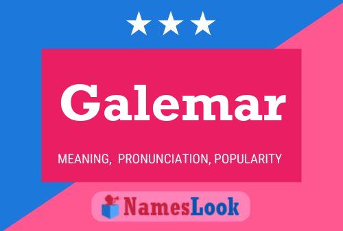 Galemar Name Poster