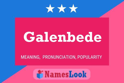 Galenbede Name Poster