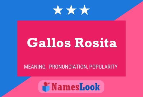 Gallos Rosita Name Poster