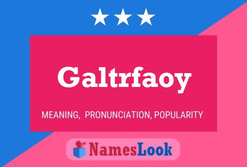 Galtrfaoy Name Poster