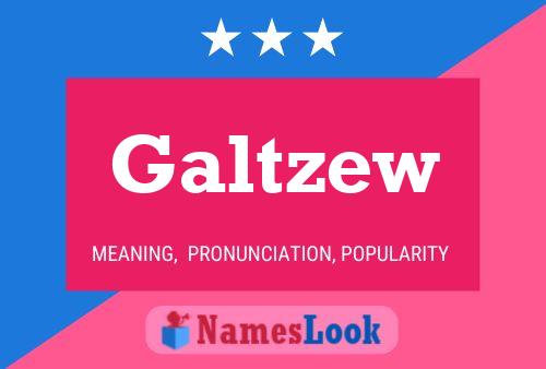 Galtzew Name Poster