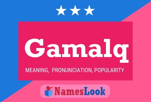 Gamalq Name Poster