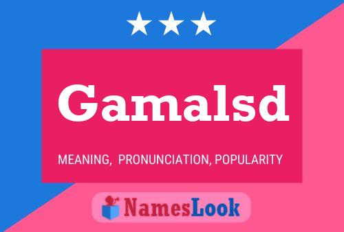 Gamalsd Name Poster