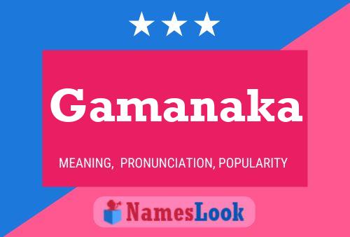 Gamanaka Name Poster