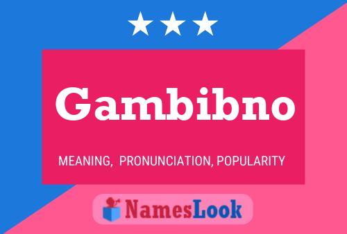 Gambibno Name Poster