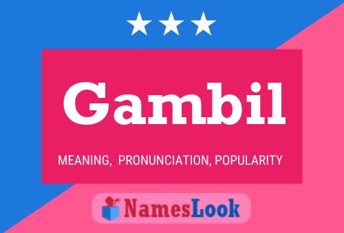 Gambil Name Poster