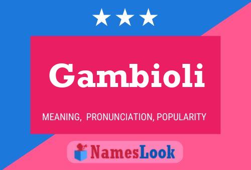 Gambioli Name Poster