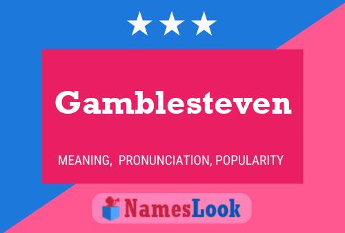 Gamblesteven Name Poster