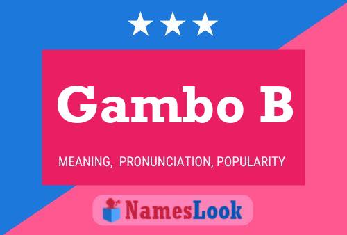 Gambo B Name Poster