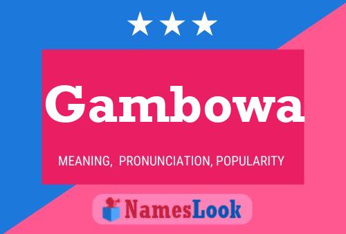 Gambowa Name Poster