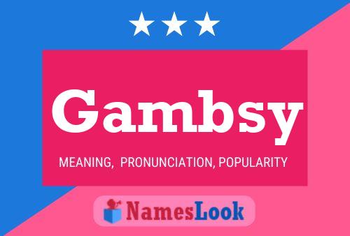 Gambsy Name Poster