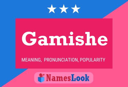 Gamishe Name Poster