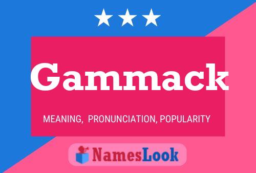 Gammack Name Poster