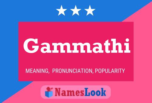 Gammathi Name Poster