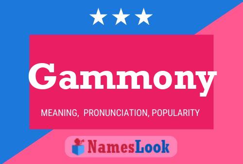 Gammony Name Poster