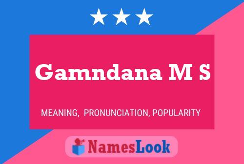 Gamndana M S Name Poster