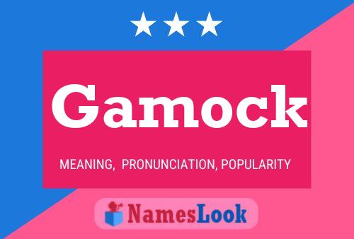 Gamock Name Poster