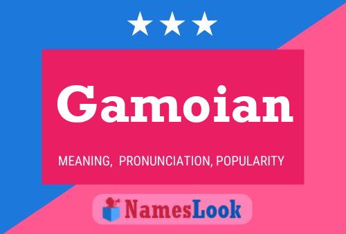 Gamoian Name Poster