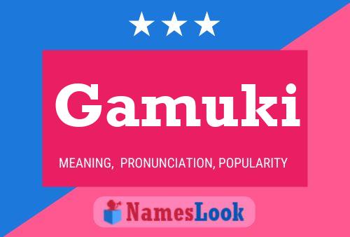 Gamuki Name Poster