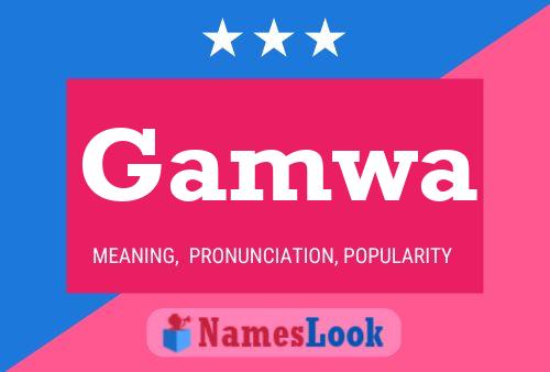 Gamwa Name Poster