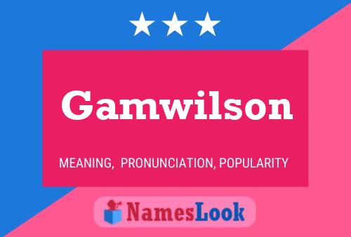 Gamwilson Name Poster