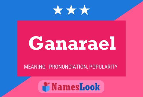 Ganarael Name Poster