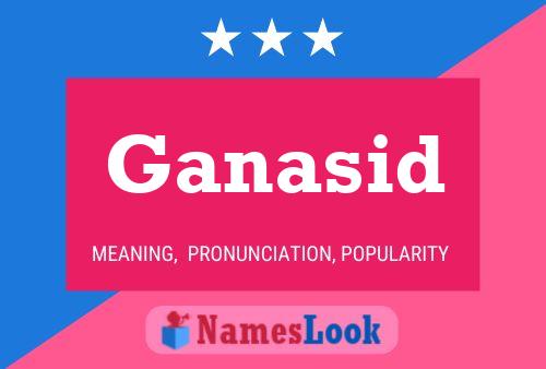 Ganasid Name Poster