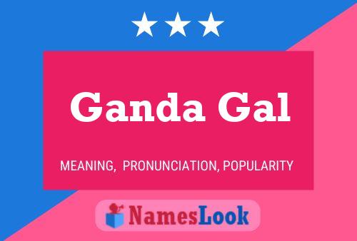 Ganda Gal Name Poster