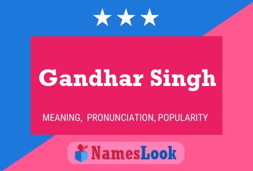 Gandhar Singh Name Poster