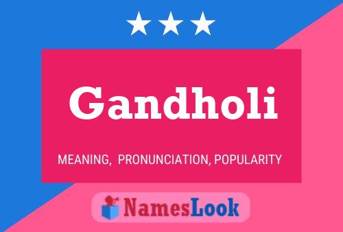 Gandholi Name Poster