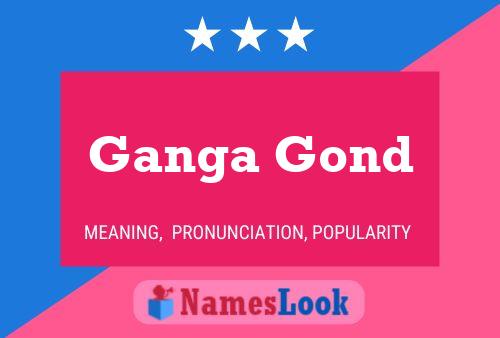 Ganga Gond Name Poster