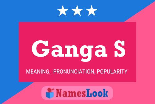 Ganga S Name Poster