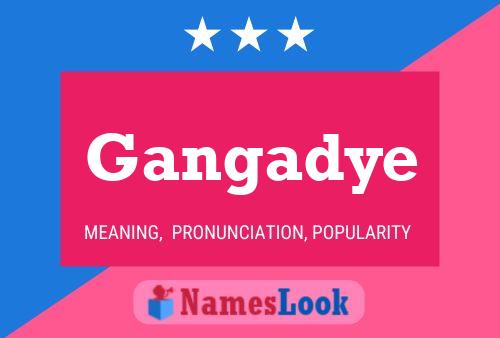 Gangadye Name Poster