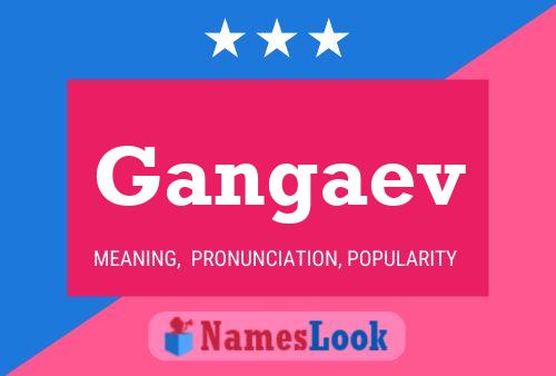 Gangaev Name Poster