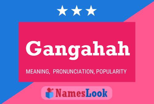 Gangahah Name Poster