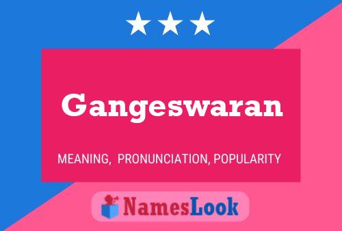 Gangeswaran Name Poster