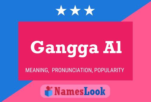 Gangga Al Name Poster